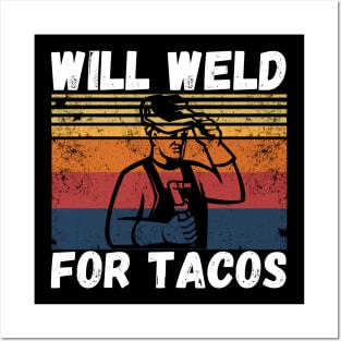 Will weld for tacos funny welder Posters and Art